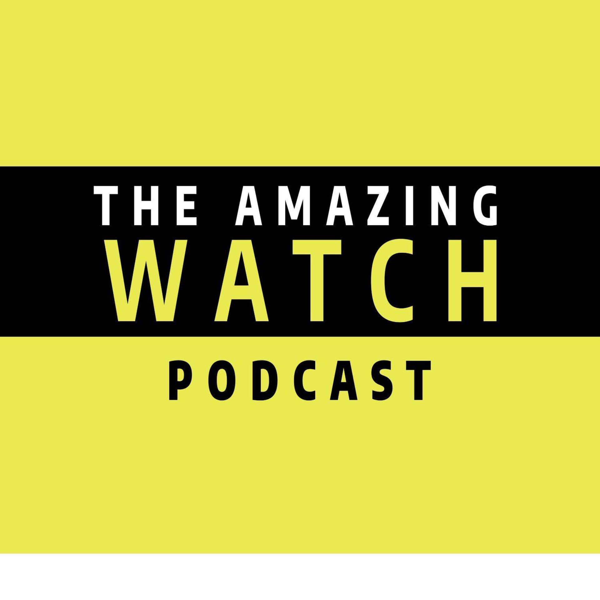 The Amazing Watch Podcast - Podcasts