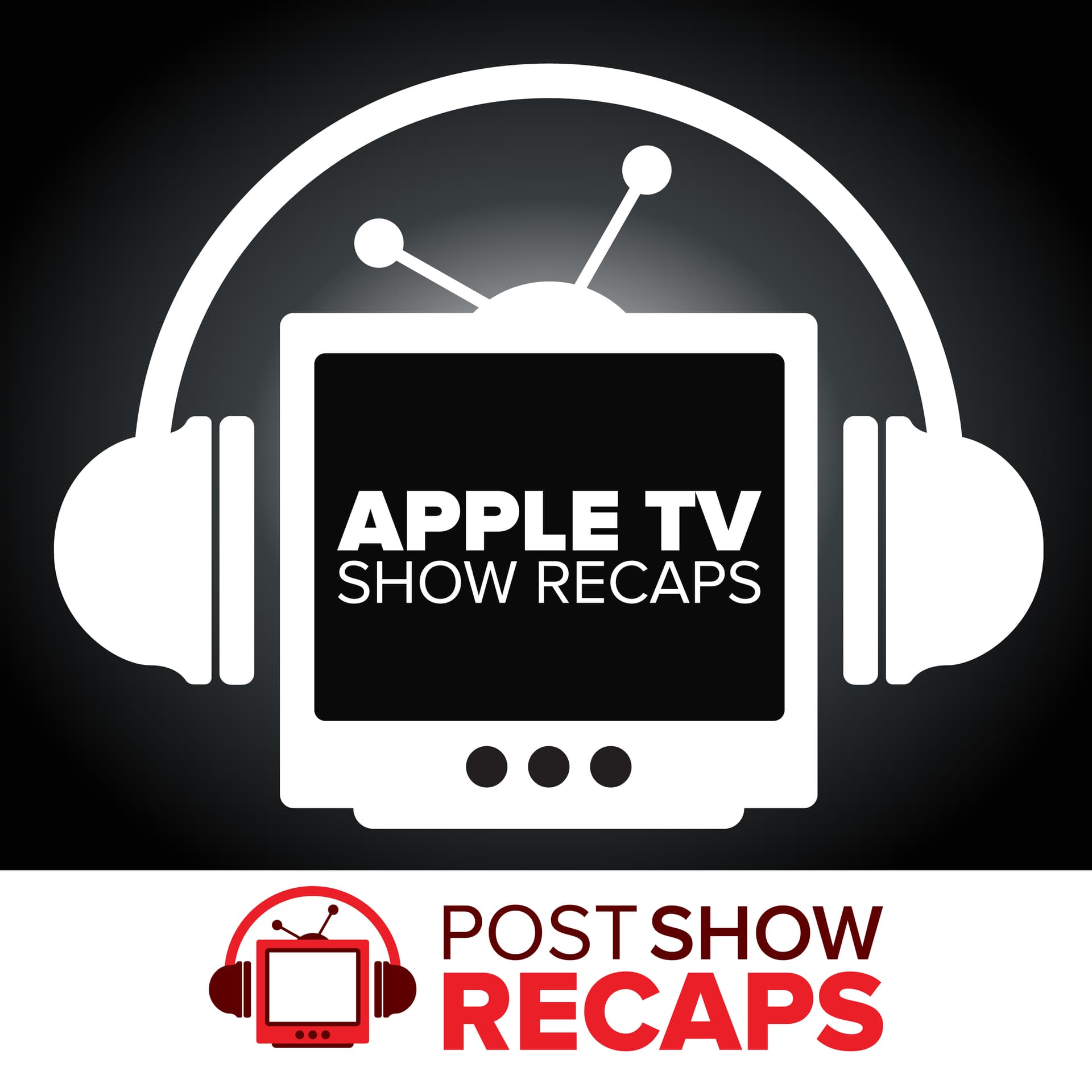 Apple TV Plus on Post Show Recaps - Podcasts