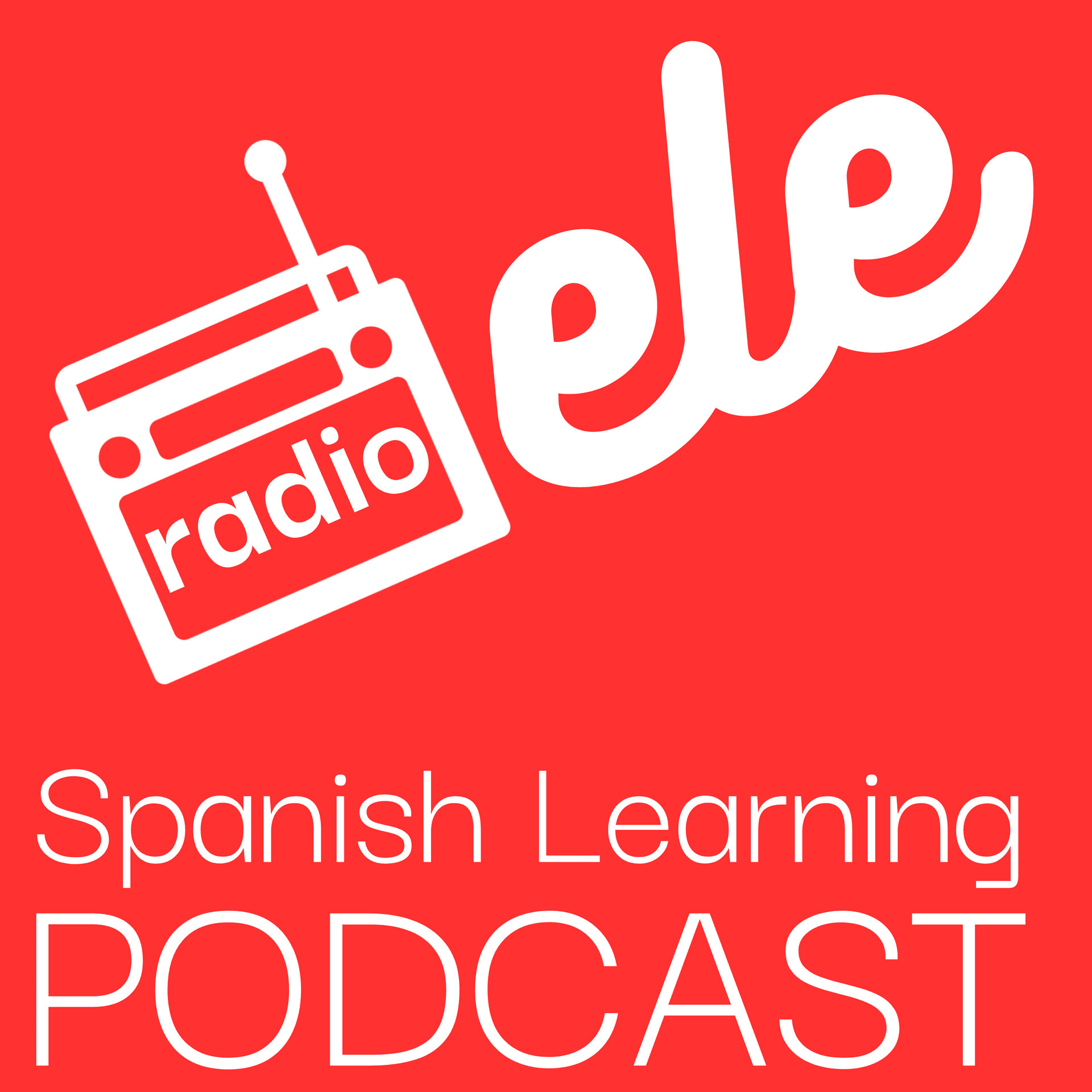 Radio ELE - Spanish Learning Podcast - Pódcast para aprender español - Podcasts