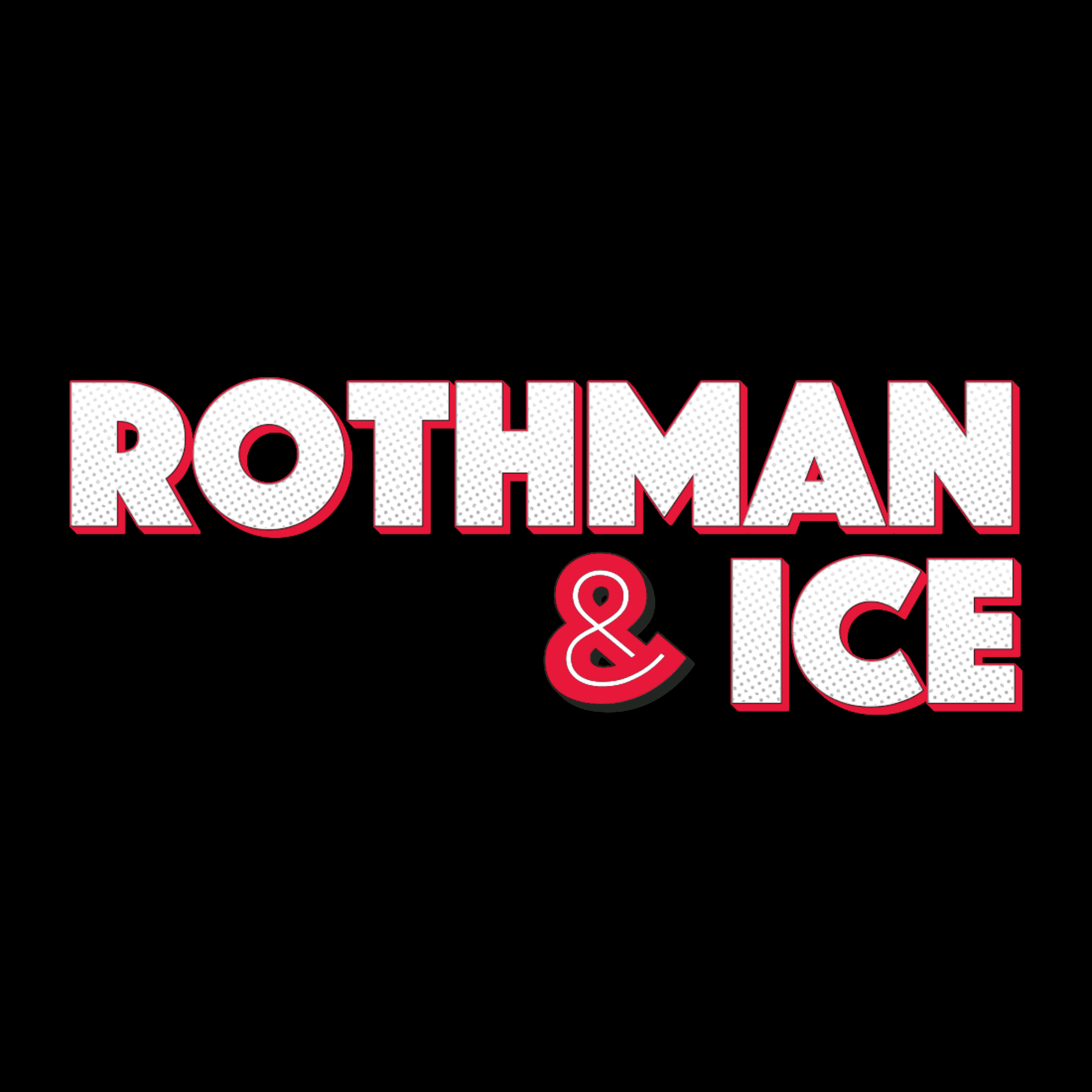 Rothman & Ice - Podcasts