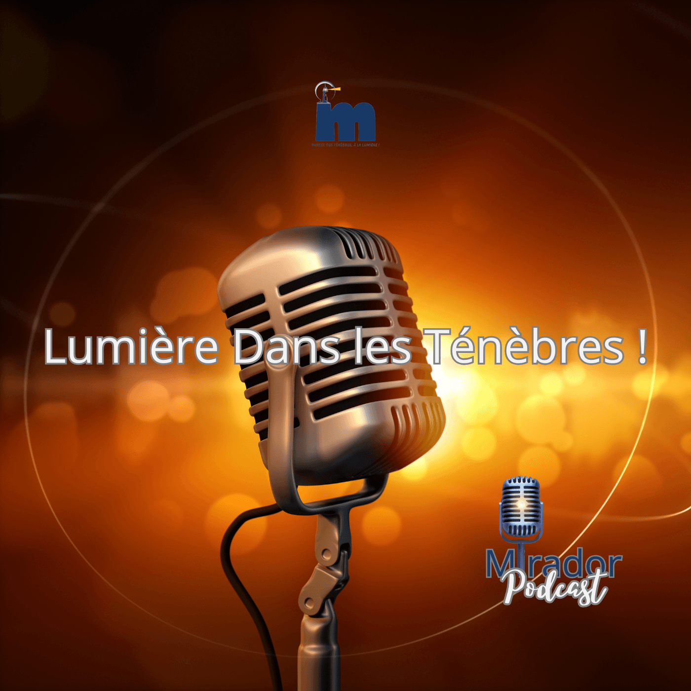 Lumière Dans les Ténèbres ! #LDT - Podcasts
