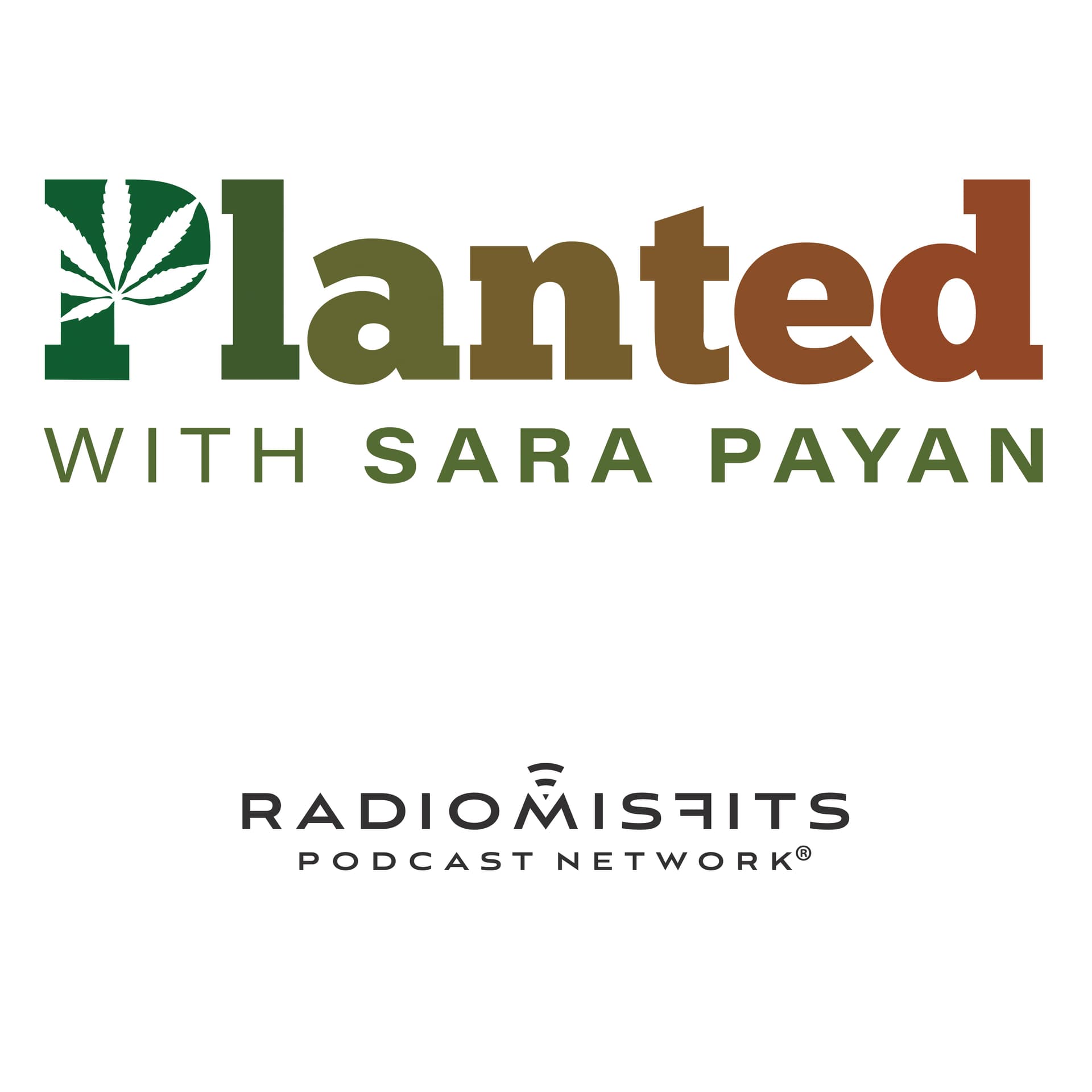 Planted with Sara Payan on Radio Misfits - Podcasts