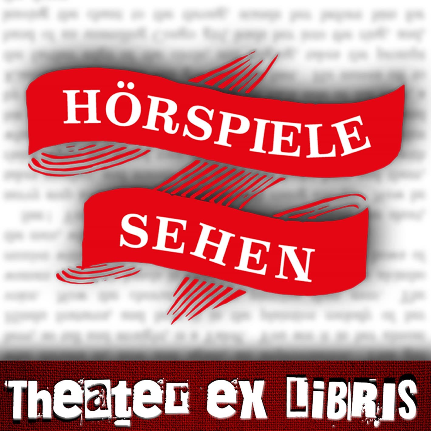 Hörspiele sehen – Der Theater ex libris Podcast - Podcasts