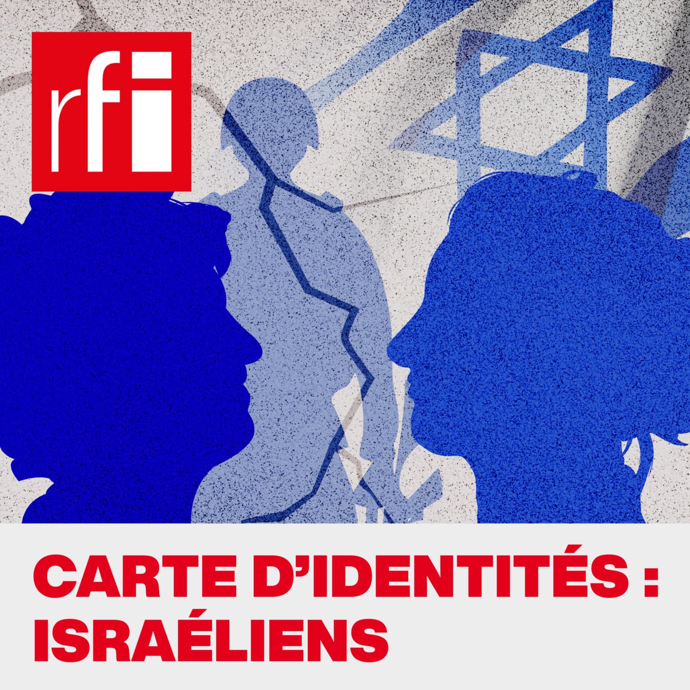 Carte d'identités : Israéliens - Podcasts