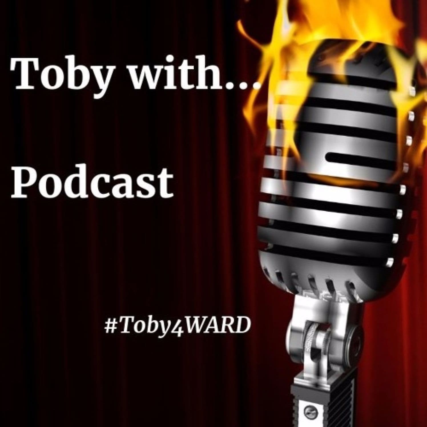 #Toby4WARD - Podcasts