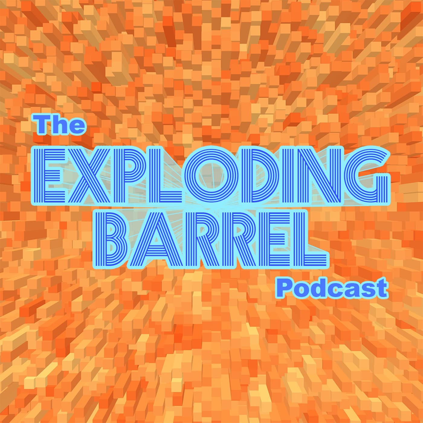 The Exploding Barrel Podcast - ポッドキャスト