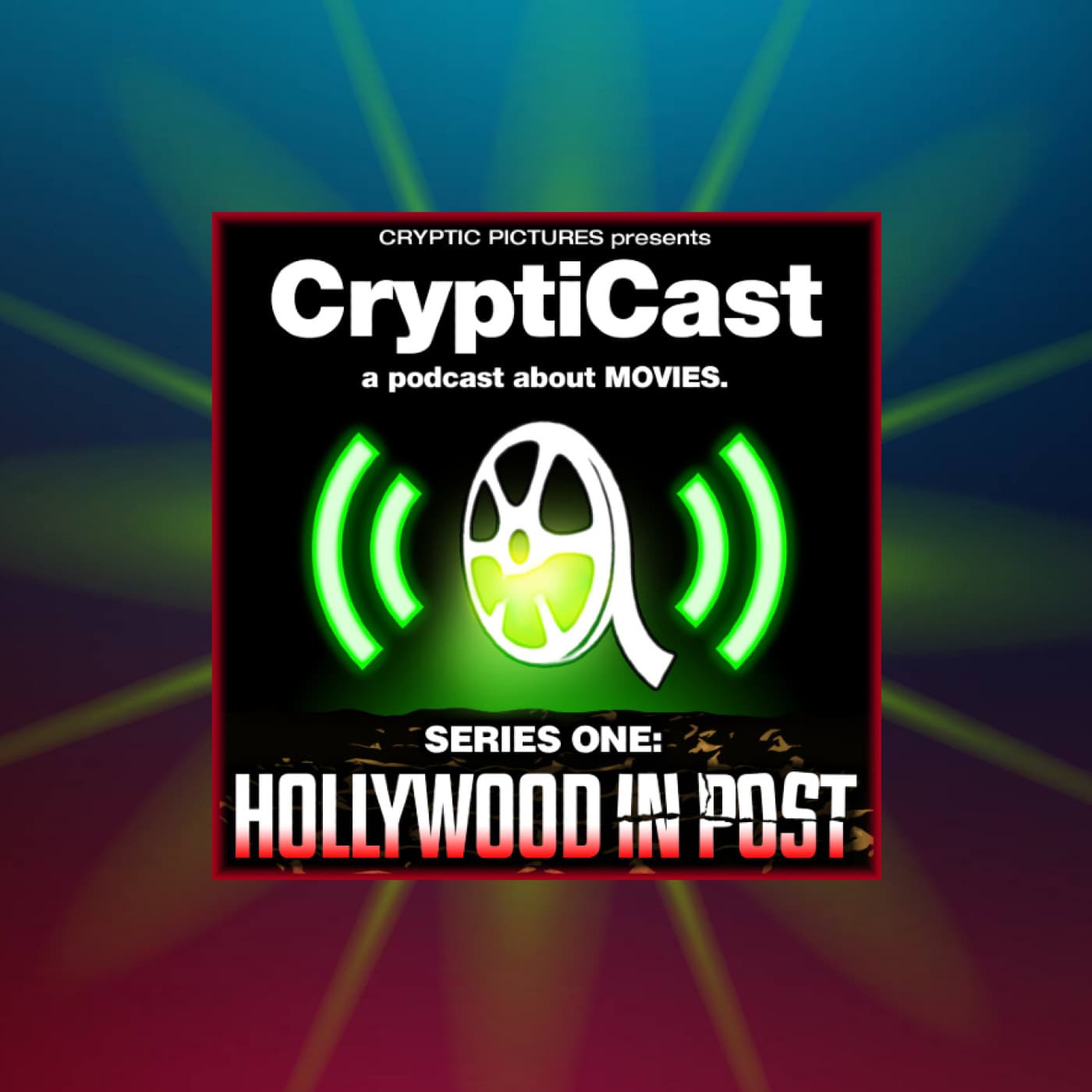 CRYPTICAST SERIES 1 HOLLYWOOD IN POST 2017 - Podcasts