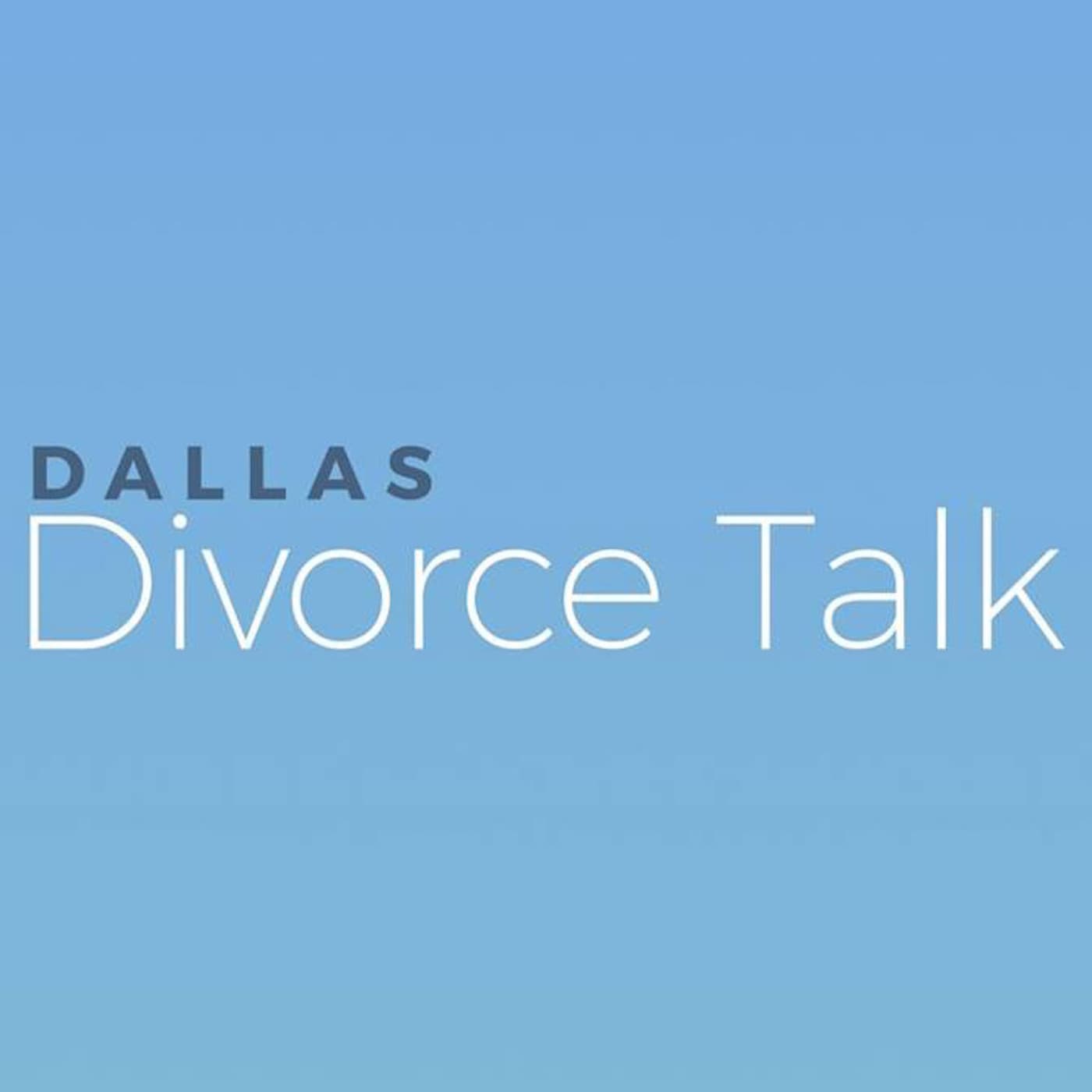 Dallas Divorce Talk - Podcasts