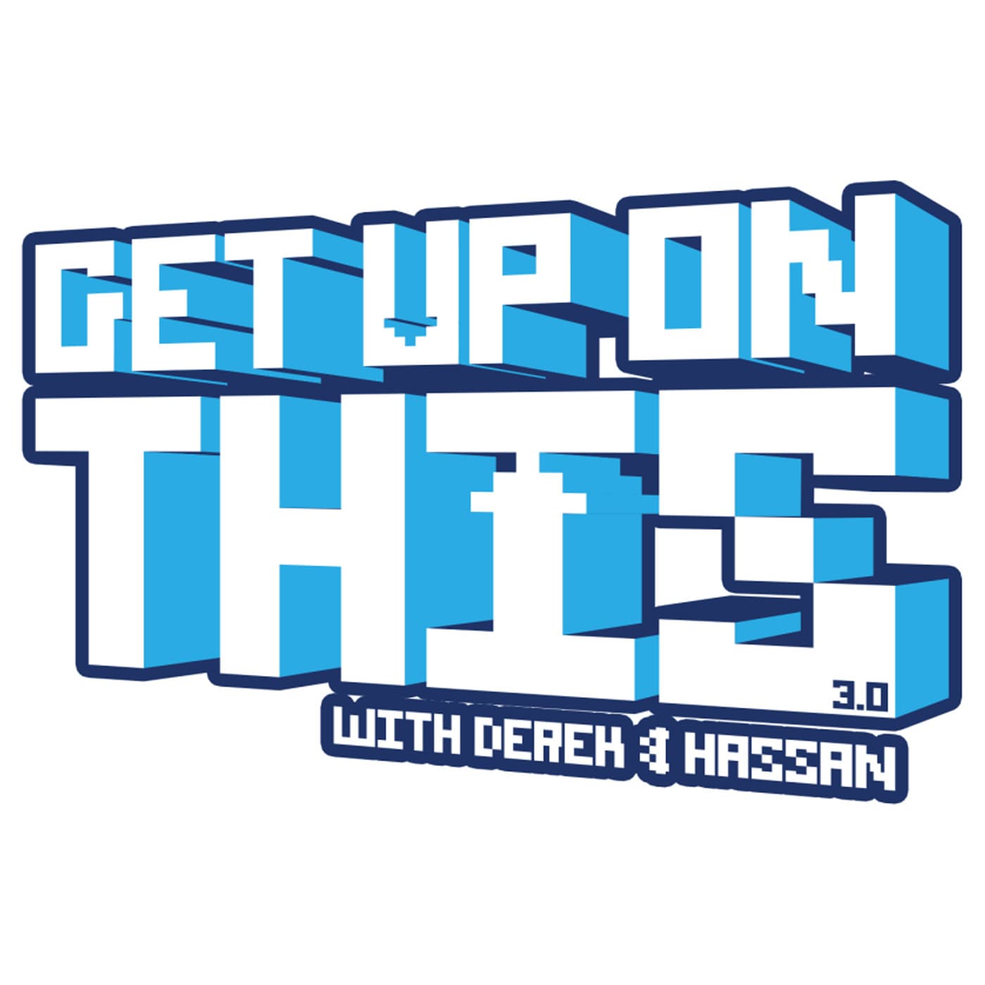 Get Up On This 3.0 - Podcasts