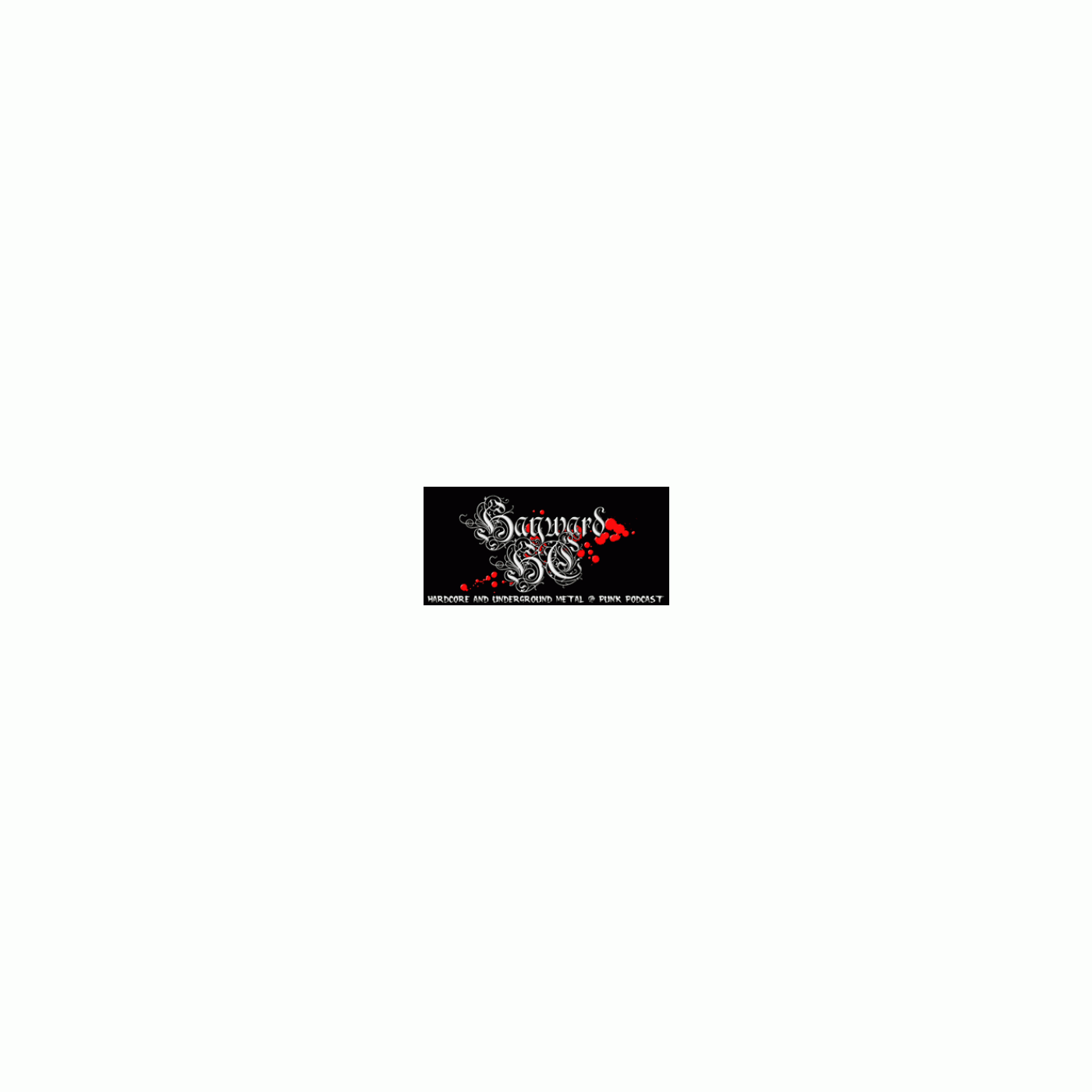 HaywardHC Underground Hardcore, Metal & Punk Podcast - Podcasts