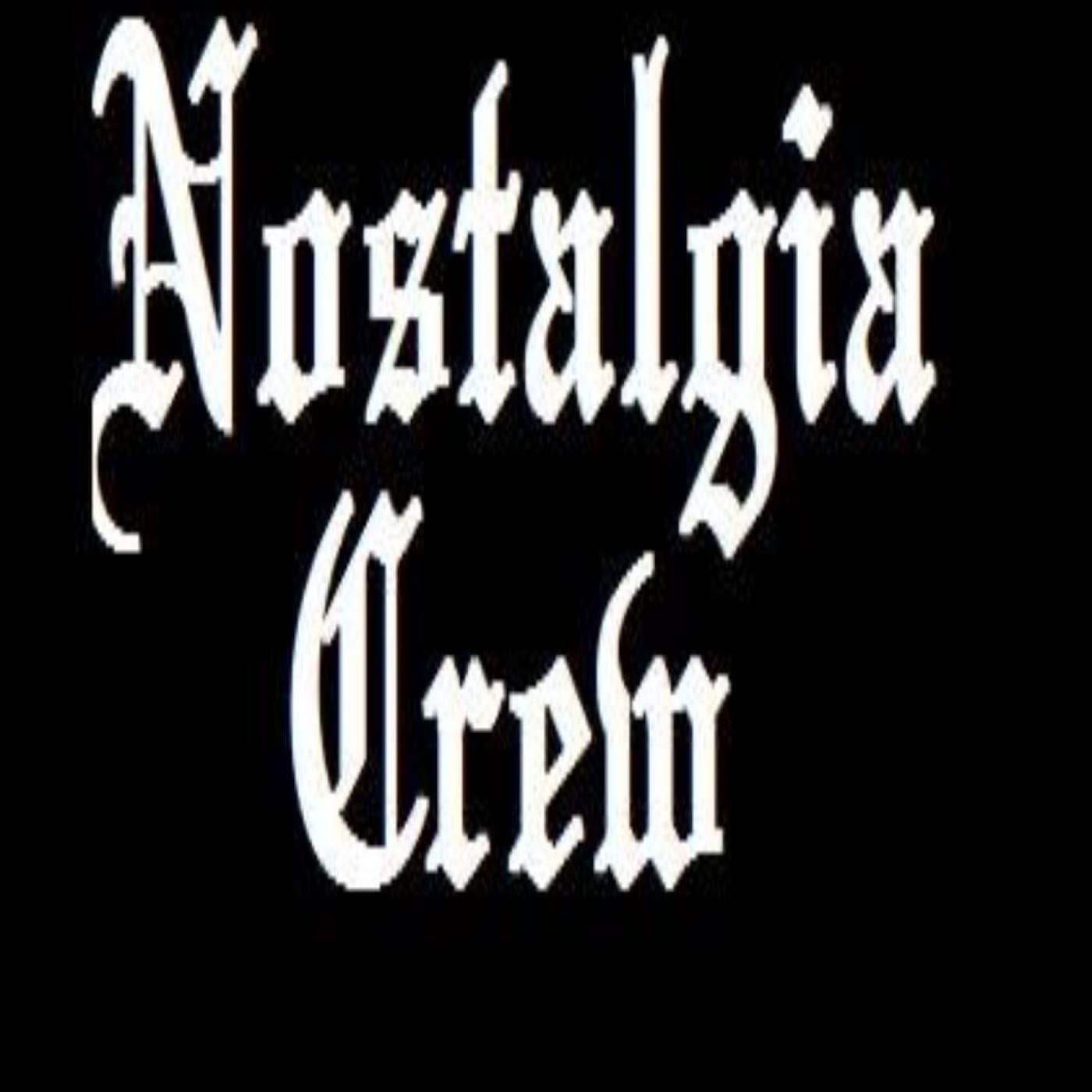 Nostalgia Crew - Podcasts