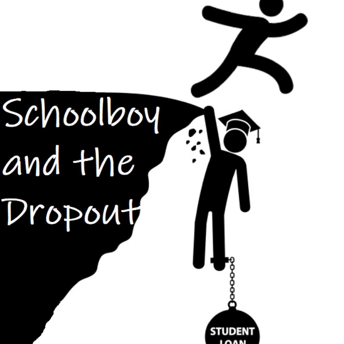 Schoolboy and The Dropout - Podcasts