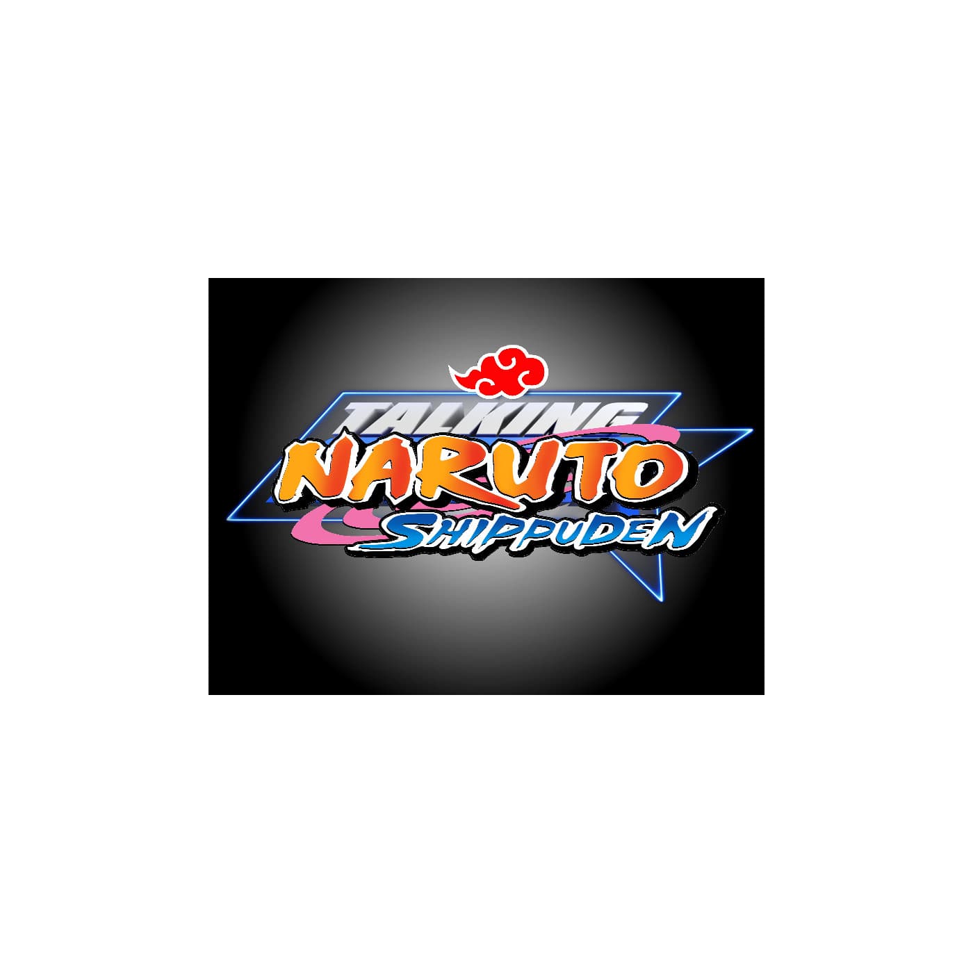 Talking Naruto Shippuden - Podcasts
