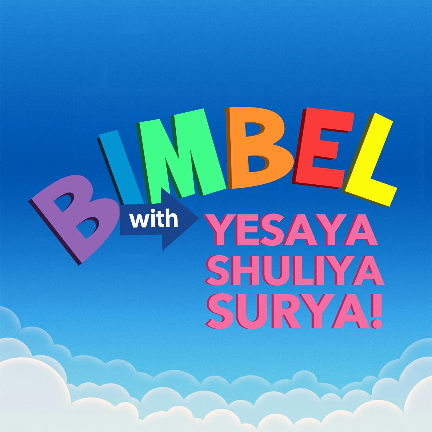 BIMBEL with Yesaya, Shuliya, dan Surya! - Podcasts