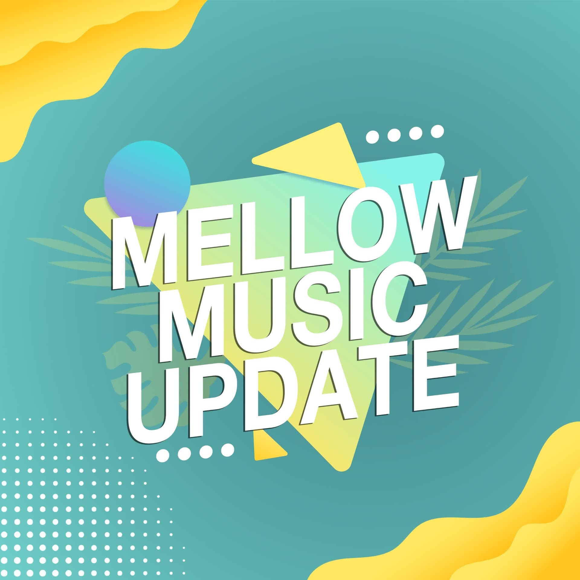 Mellow Music Update - Podcasts