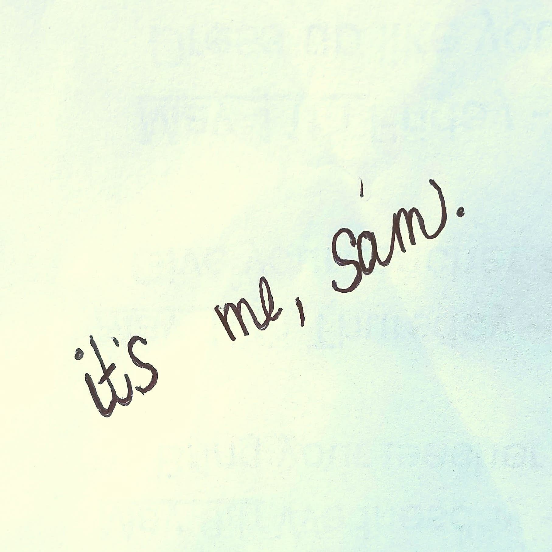 It's me, Sam. - Podcasts