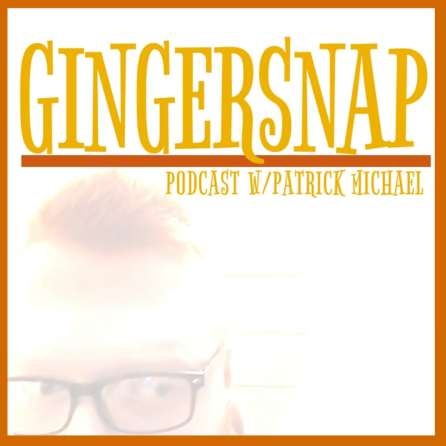 Gingersnap Podcast LIVE w/Patrick Michael - Podcasts
