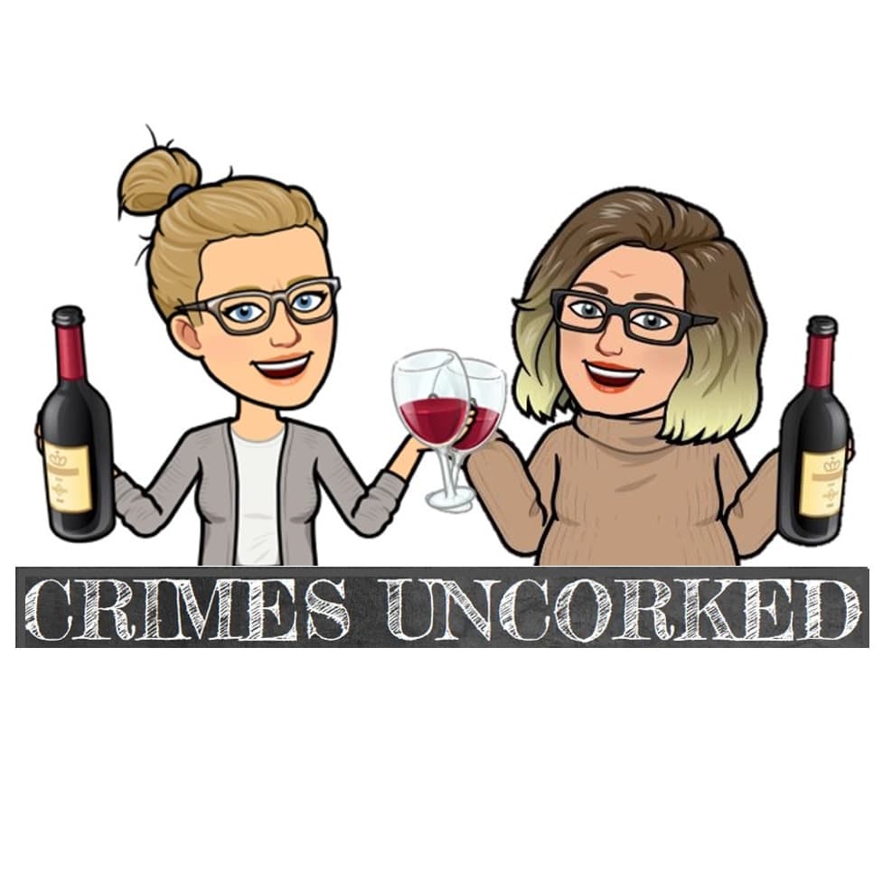 Crimes Uncorked - Podcasts