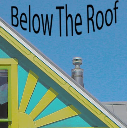 Below The Roof - Podcasts