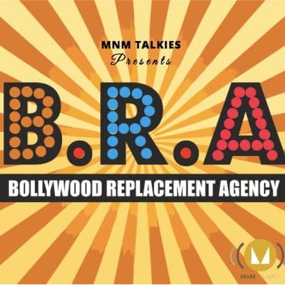 B.R.A : Bollywood Replacement Agency - Podcasts