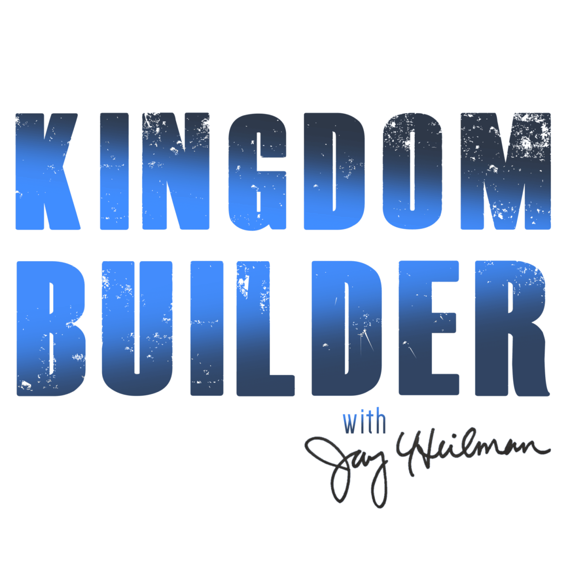 Kingdom Builder Podcast - Podcasts