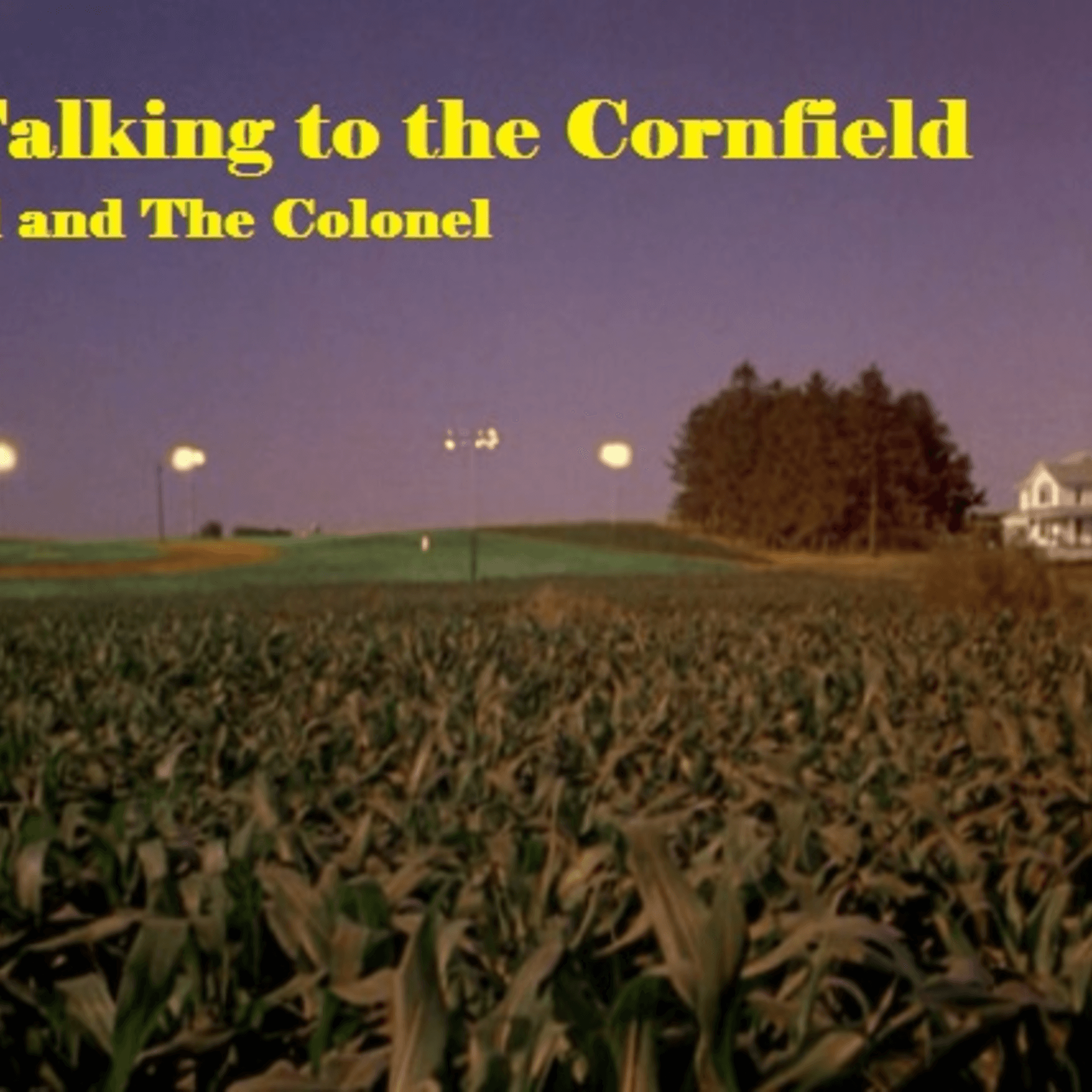 Just Talking to the Cornfield - Podcasts