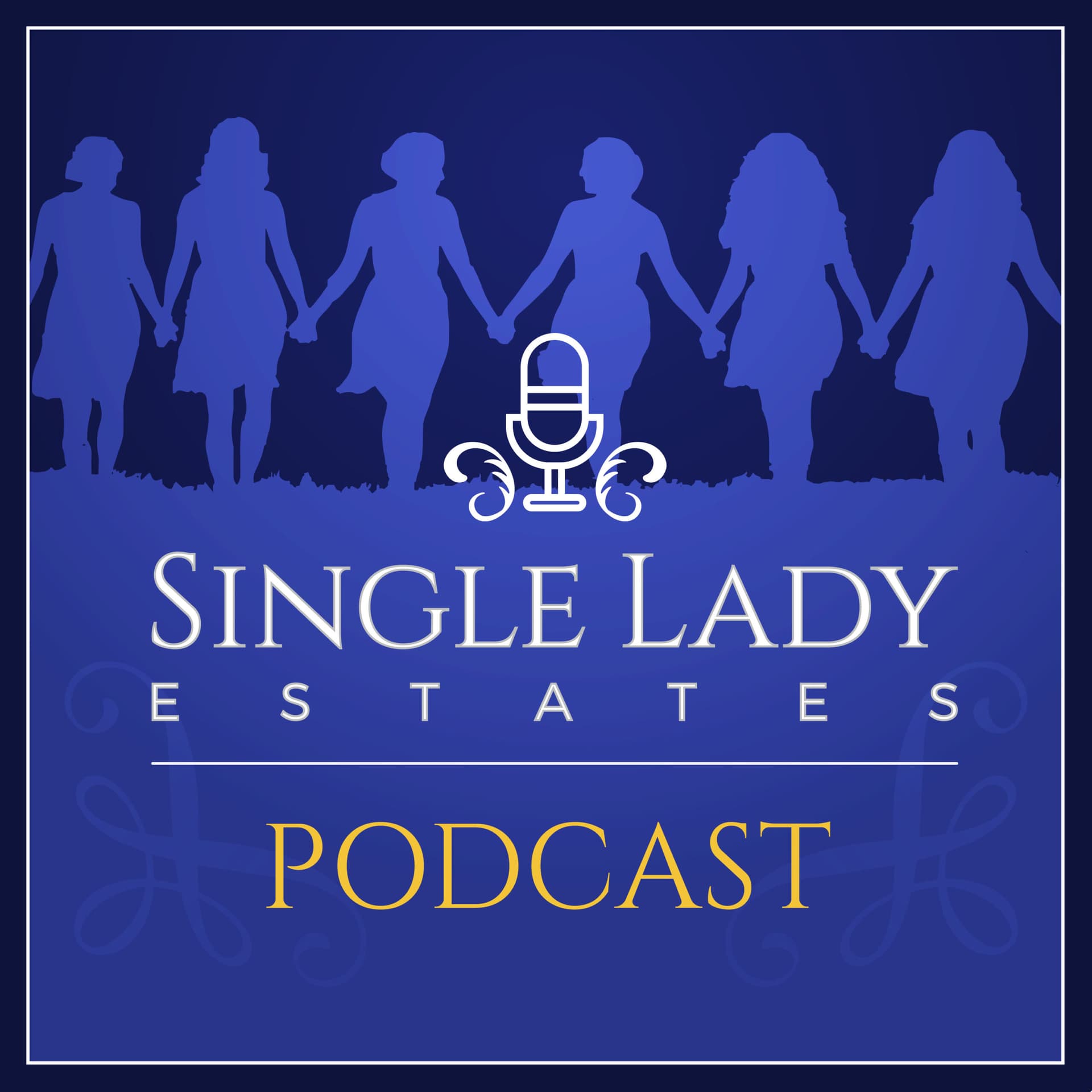 Single Lady Estates® - Podcasts