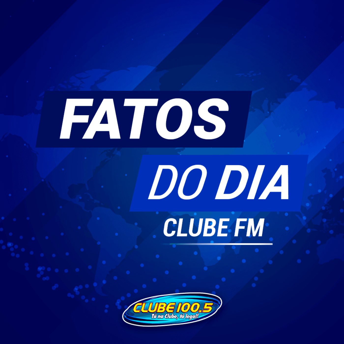 Fatos do Dia Clube FM - Podcasts