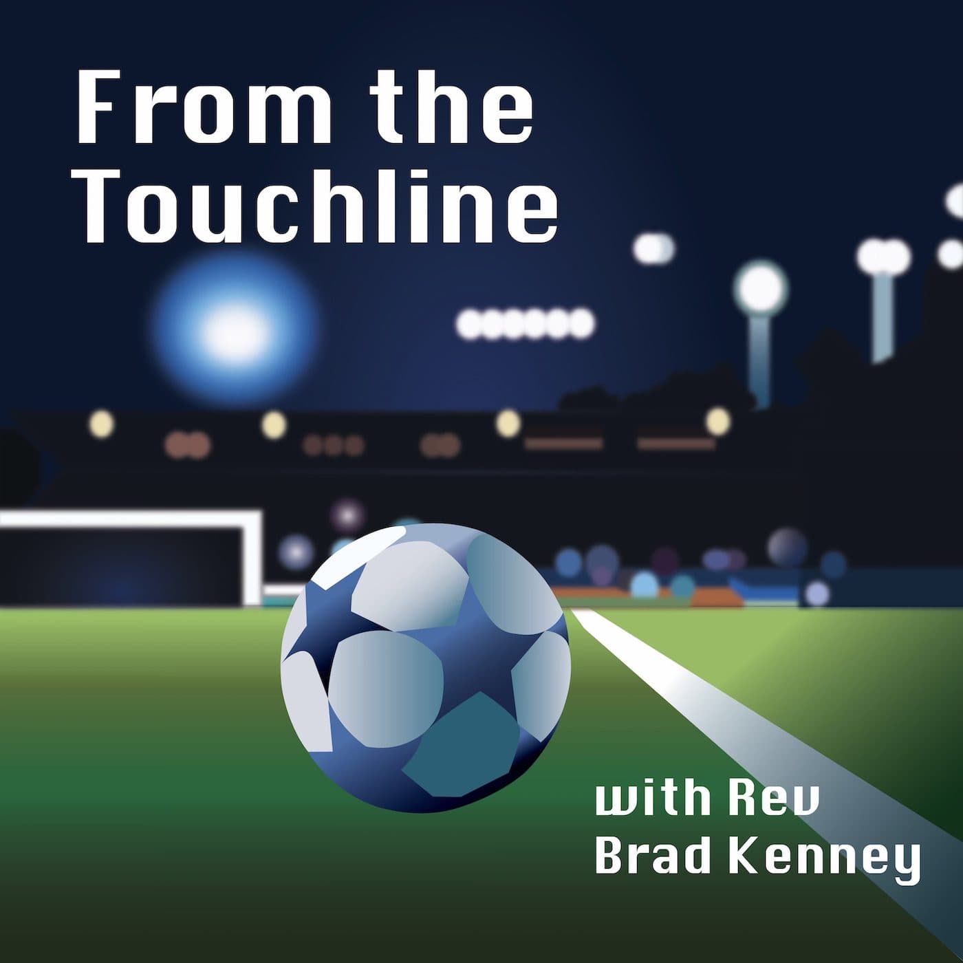 From The Touchline – Soccer Chaplains United - Podcasts