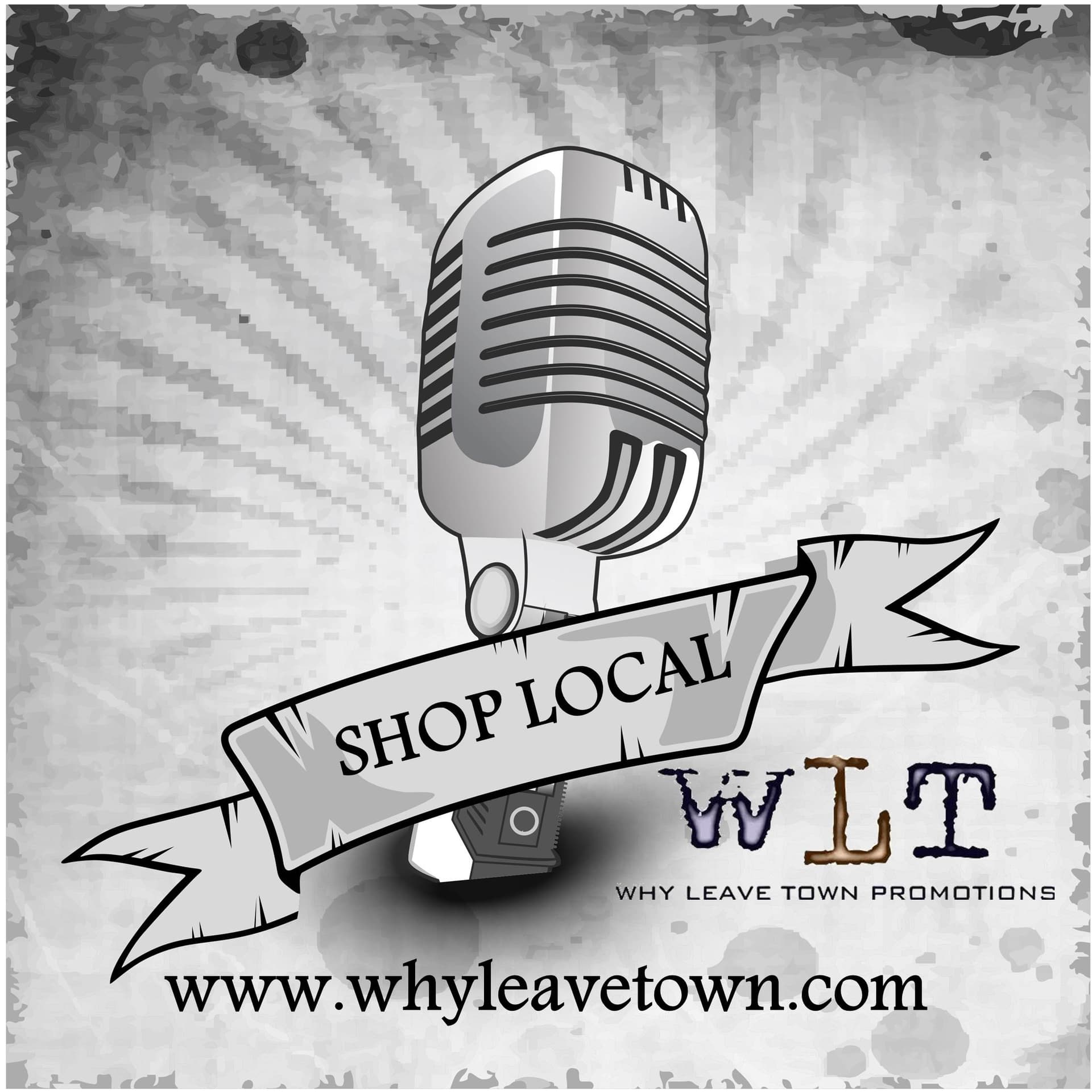 Why Leave Town Shop Local Podcast - Podcasts