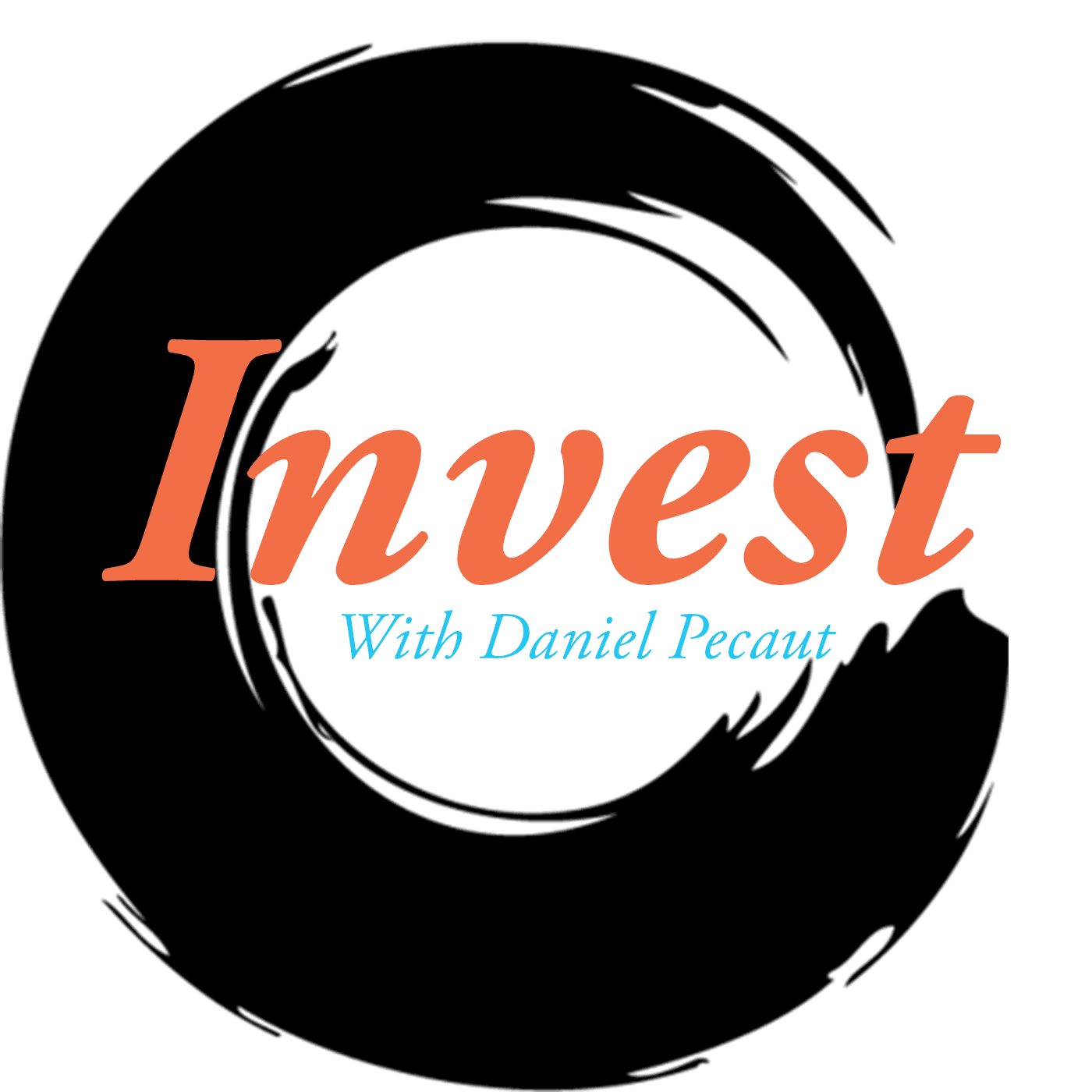 Invest with Daniel Pecaut: Investing in Stocks, Personal Development, Relationships, Meditation and Yourself - Podcasts