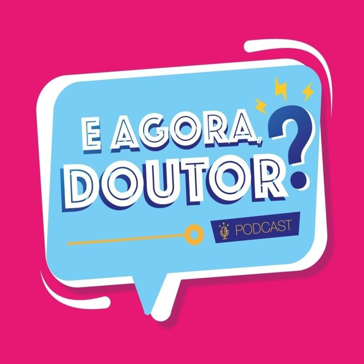 E Agora Doutor? - Podcasts