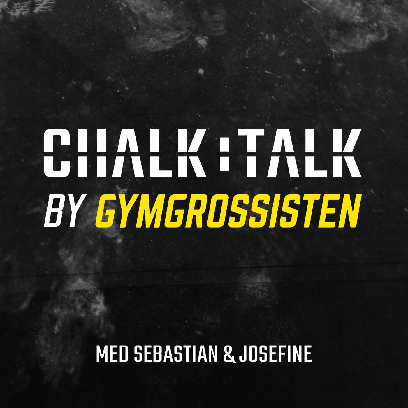 CHALK TALK by Gymgrossisten - Podcasts