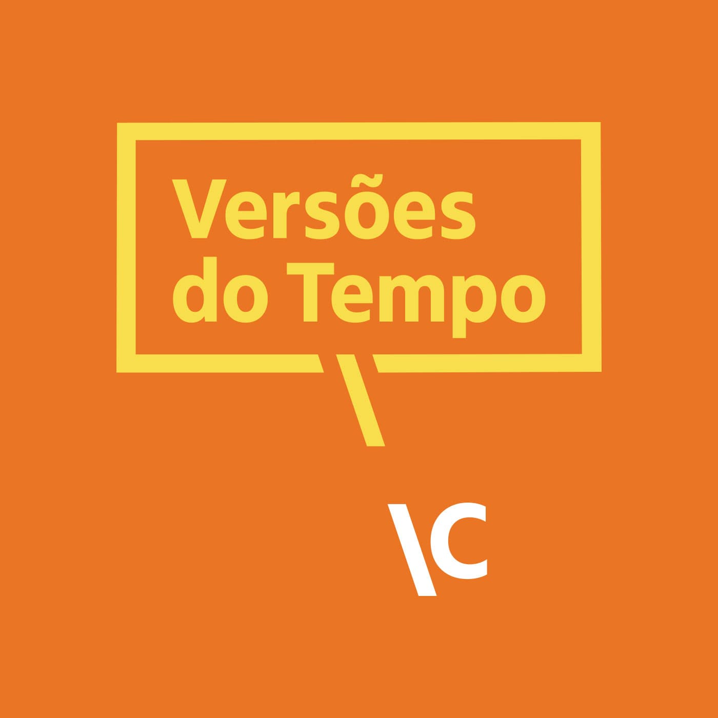 Versões do Tempo - Podcasts