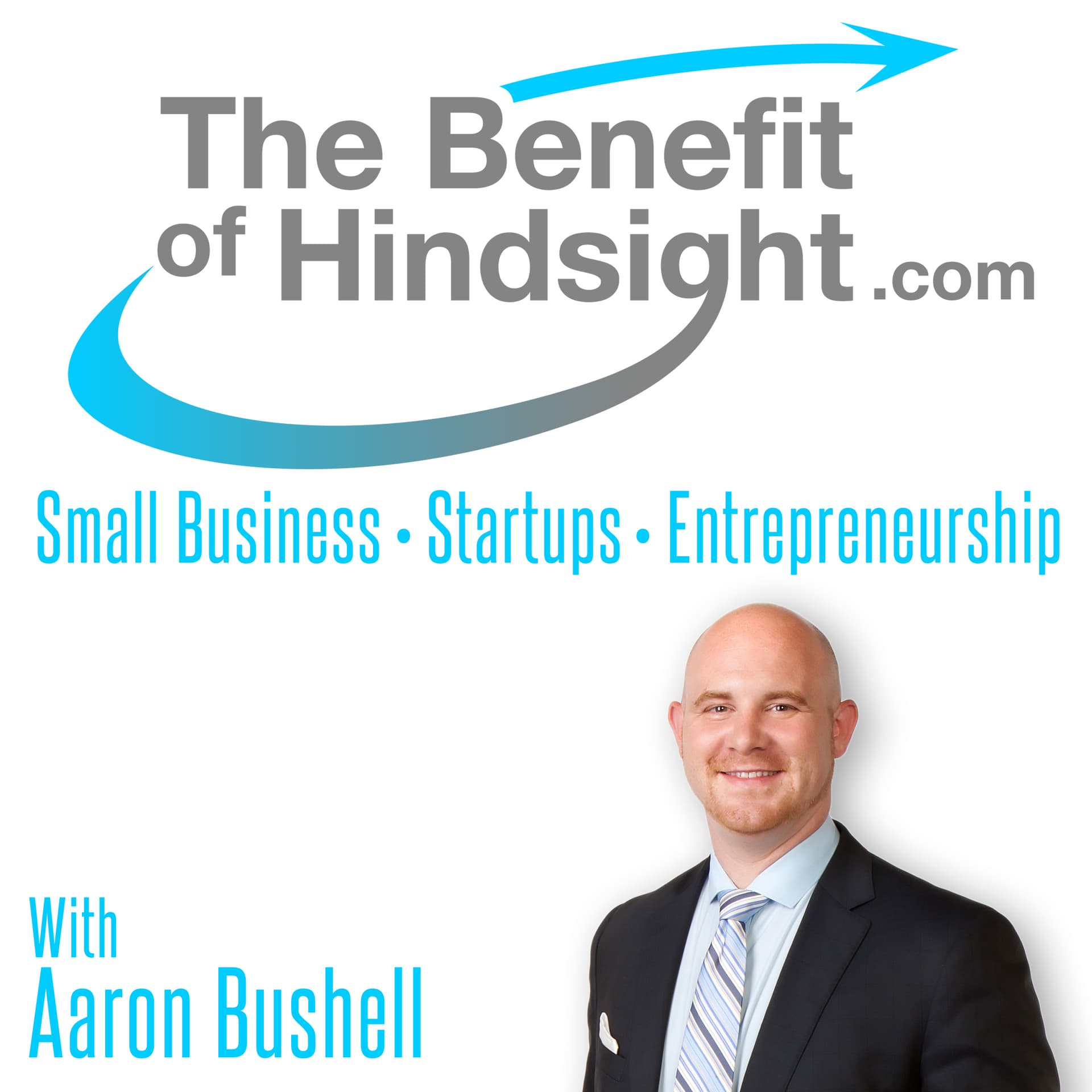 The Benefit of Hindsight | Inspiring Aspiring Entrepreneurs - Podcasts