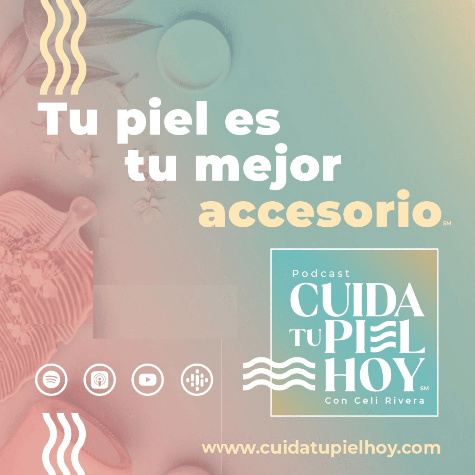Cuida Tu Piel Hoy - Podcasts