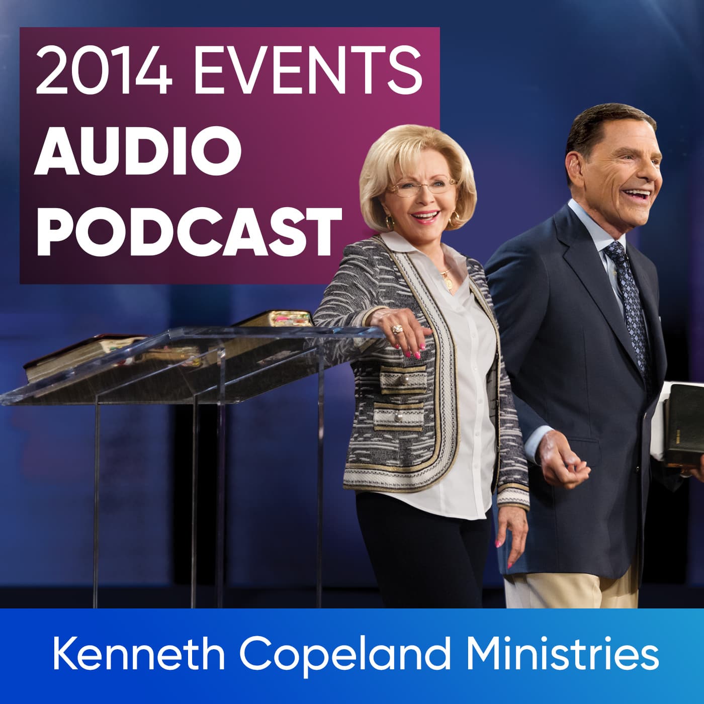 Kenneth Copeland Ministries 2014 Events - Podcasts
