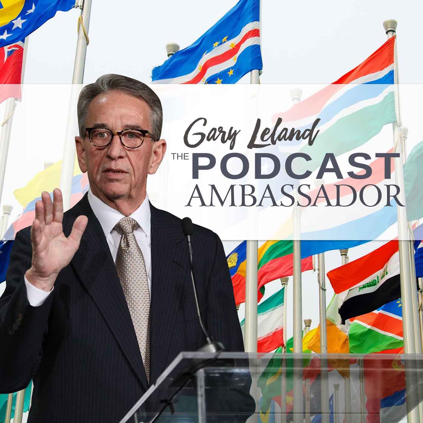 The Podcast Ambassador - Gary Leland - Podcasts