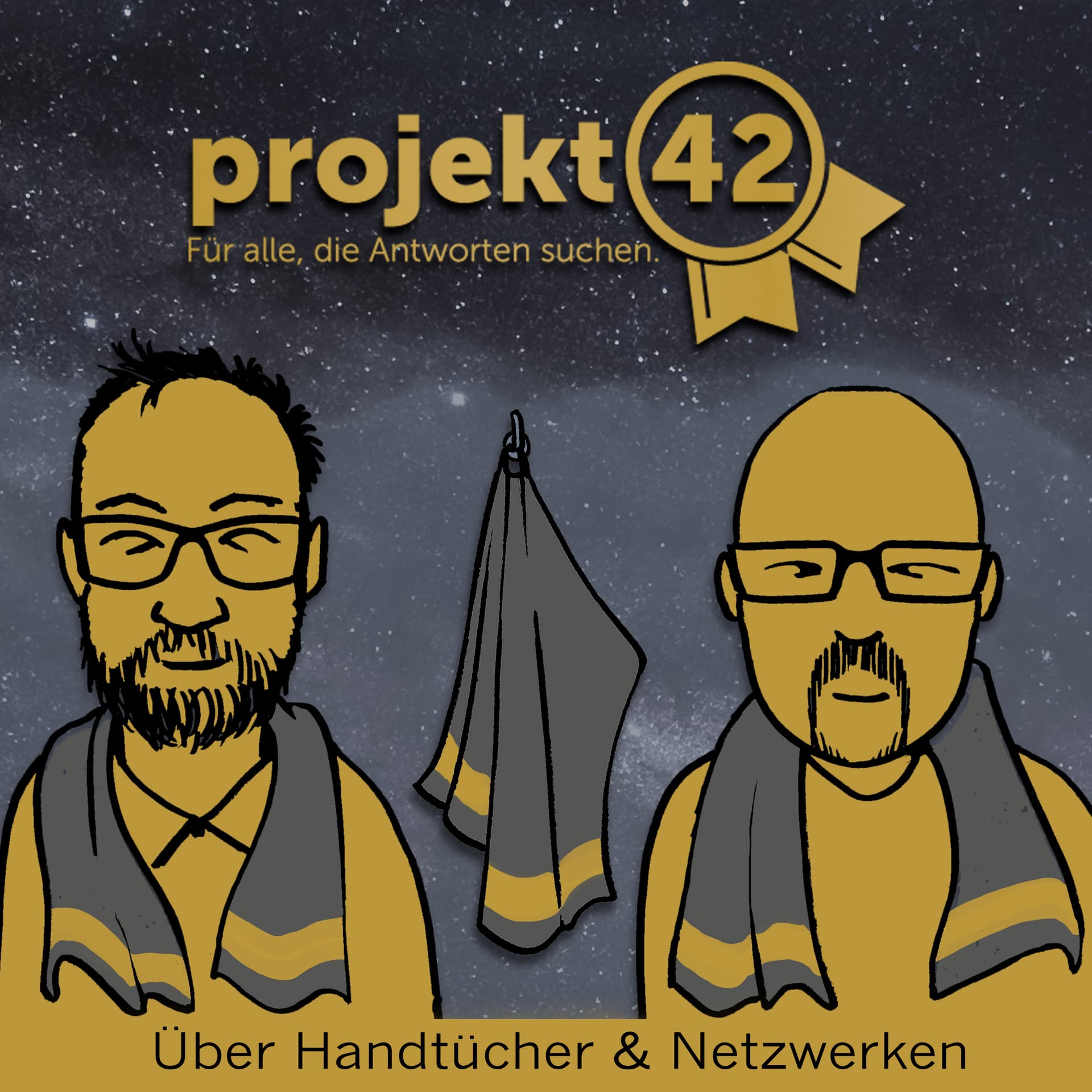 projekt 42 - Über Handtücher und Netzwerken! - Podcasts