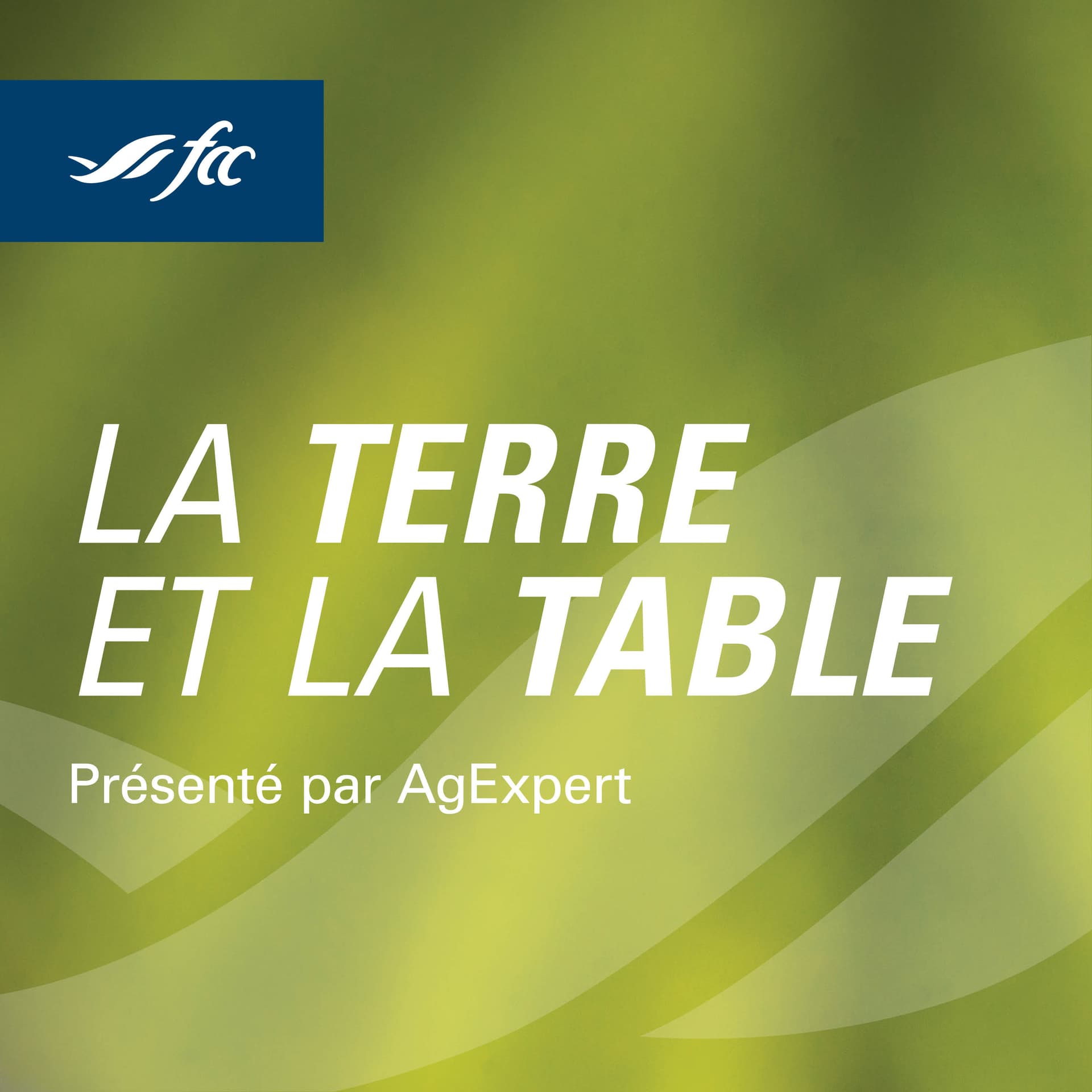 Le balado de Savoir FAC : la terre et la table - Podcasts