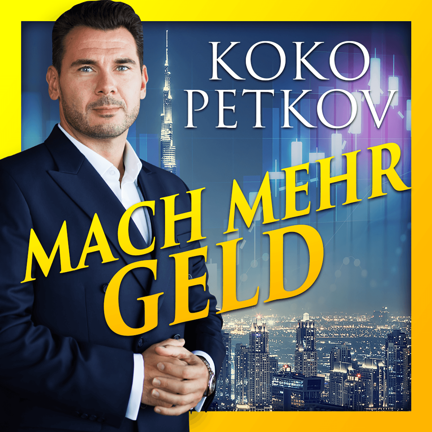 Mach mehr Geld mit Koko Petkov - Podcasts