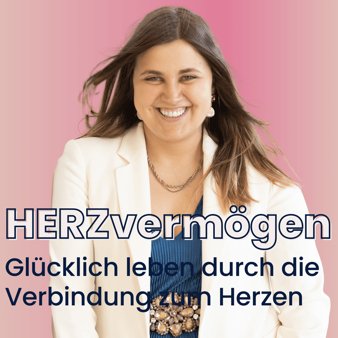 HERZvermögen - Glücklich leben durch die Verbindung zum Herzen - Podcasts