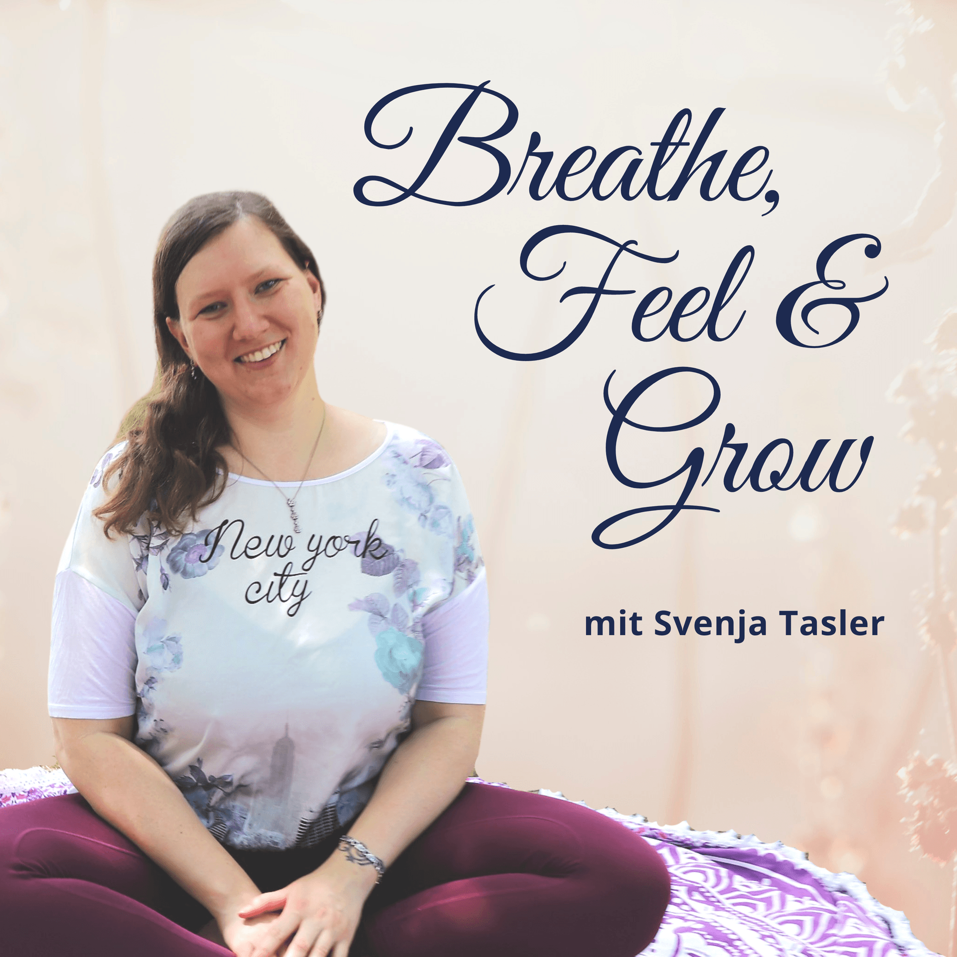 Breathe, Feel & Grow - Podcasts