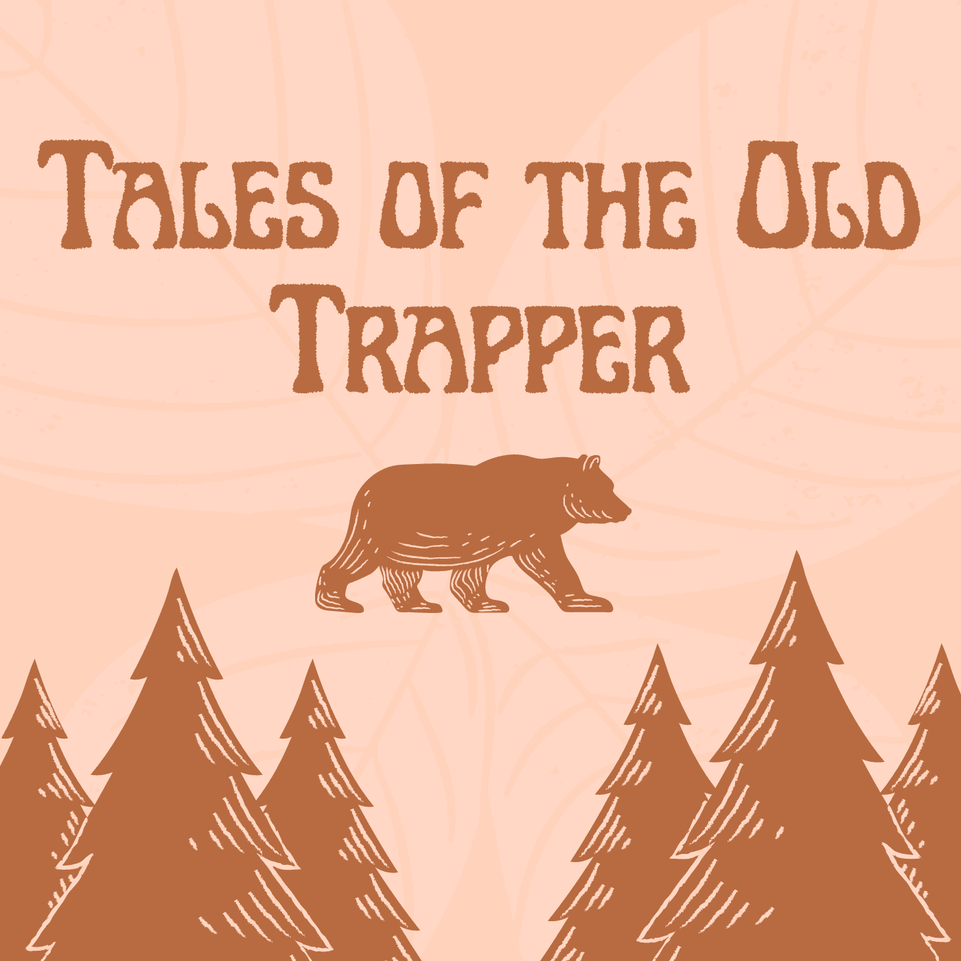 Tales of the Old Trapper - Podcasts