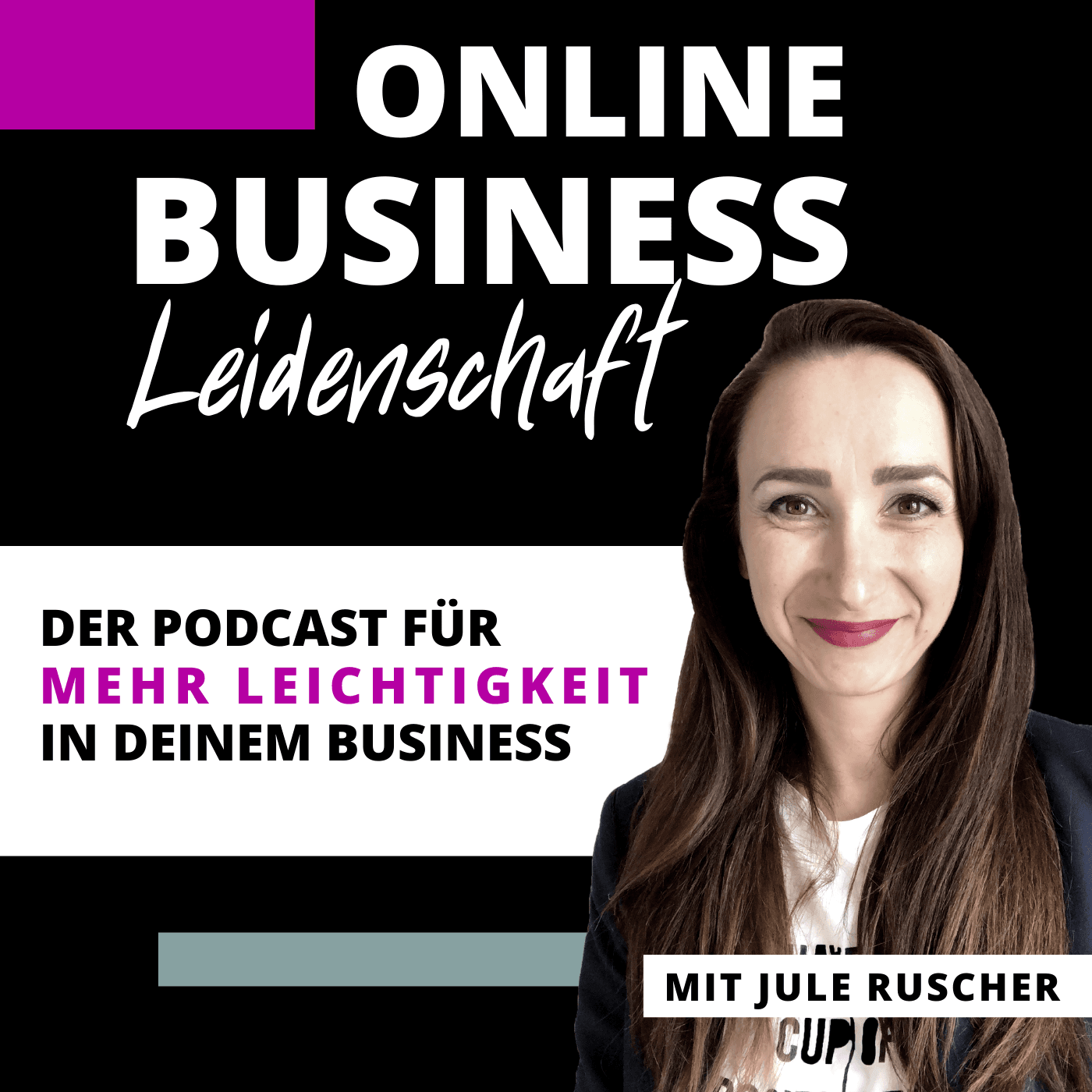Online Business Leidenschaft mit Jule Ruscher - Podcasts