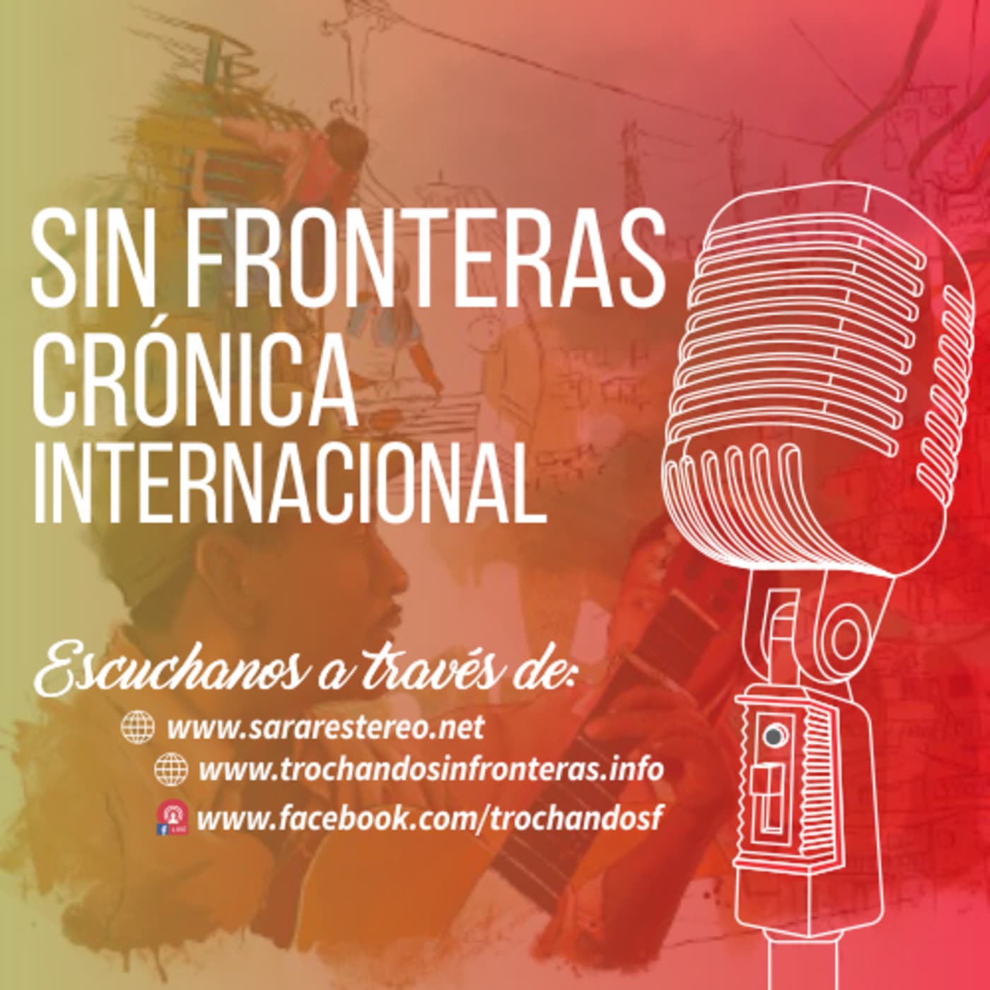 Sin Fronteras Crónica Internacional - Podcasts