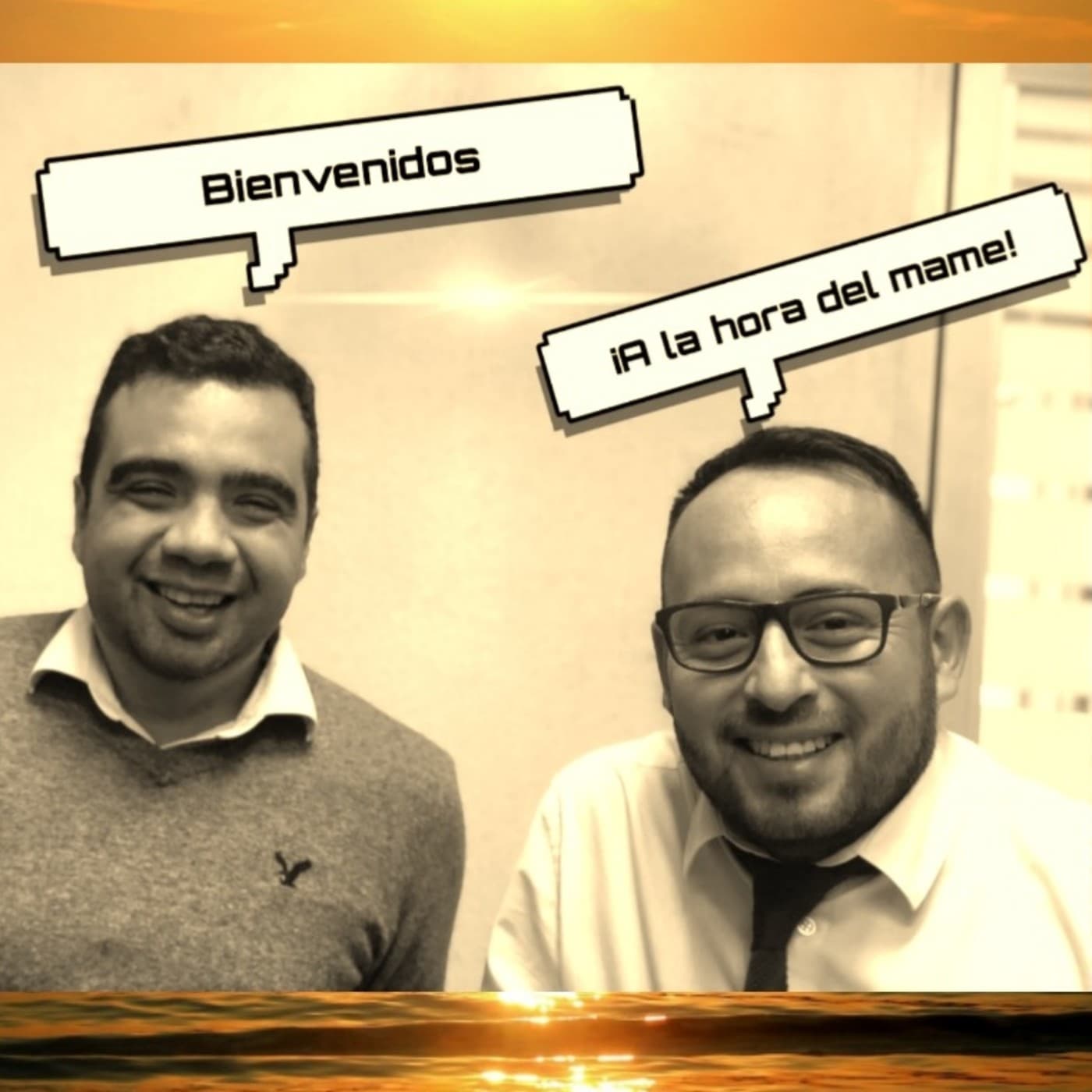 La Hora del Mame - Podcasts