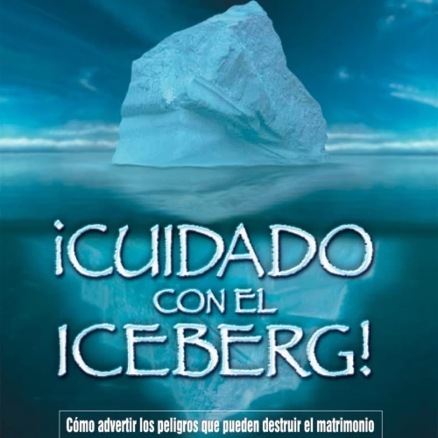 Cuidado con el Iceberg - Podcasts