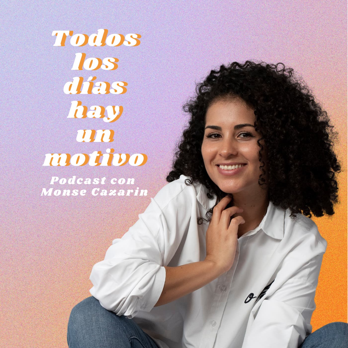 Todos los días hay un motivo - Podcasts