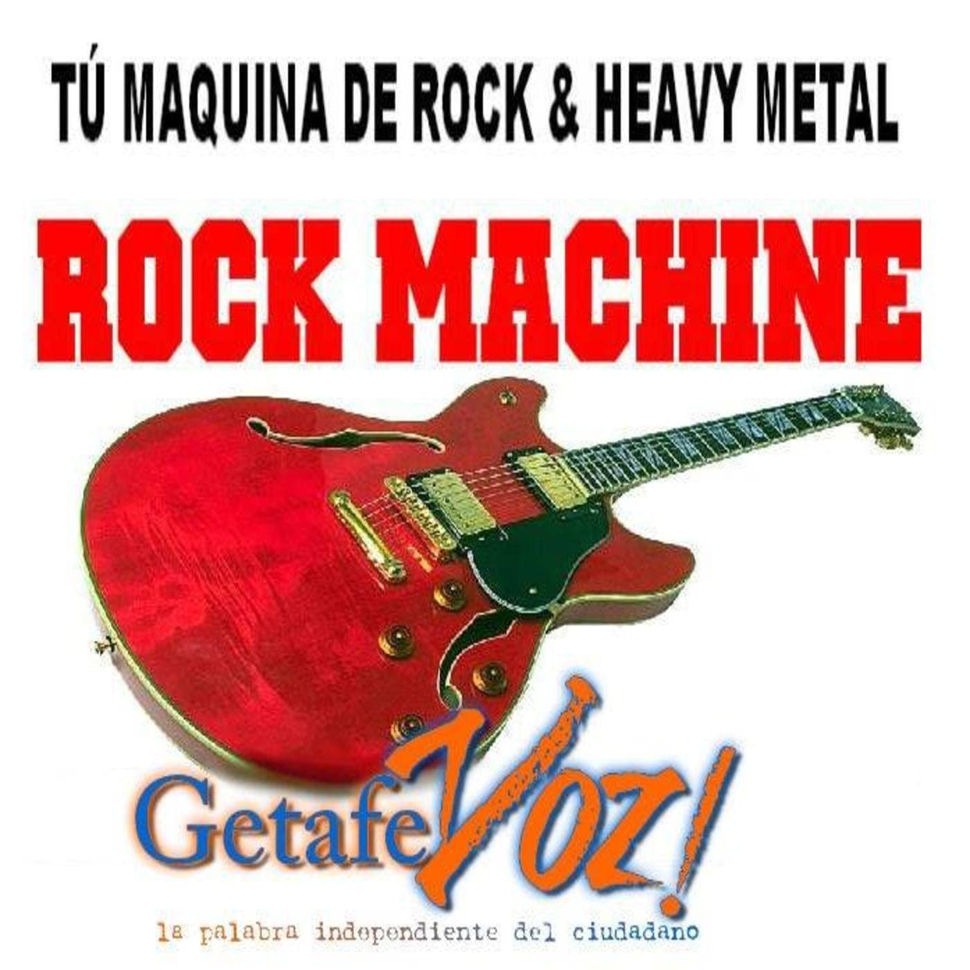 ROCK MACHINE en Getafe Voz - Podcasts